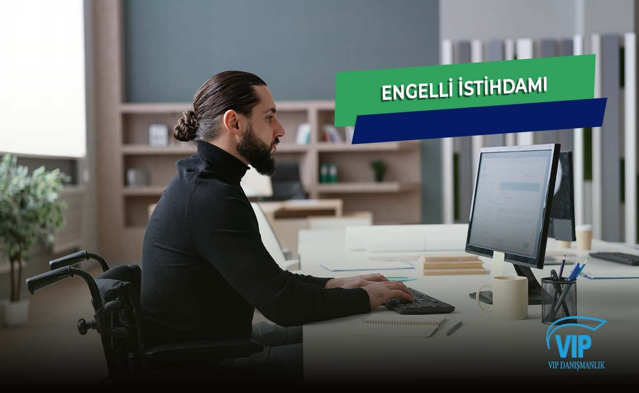 İŞ MEVZUATINDA ENGELLİ İŞÇİ İSTİHDAMI